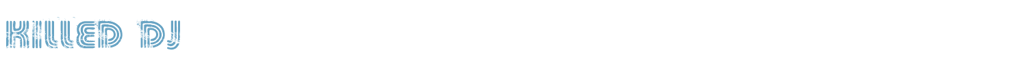 sample KILLED DJ font