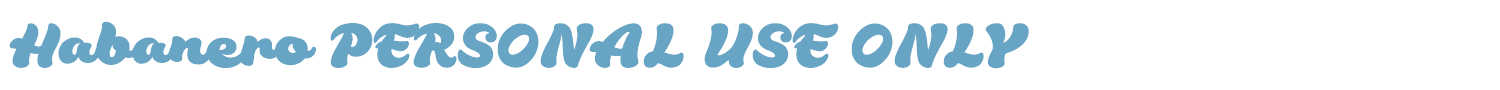 sample Habanero PERSONAL USE ONLY font