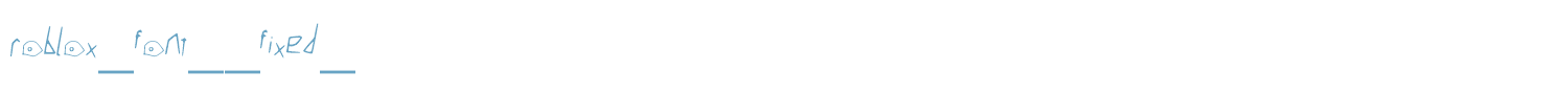 sample roblox_font__fixed_ font