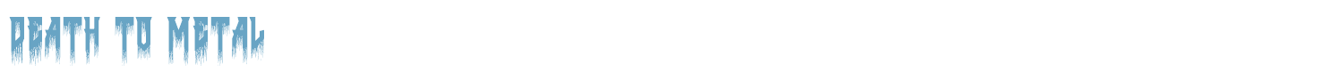 sample Death to Metal font