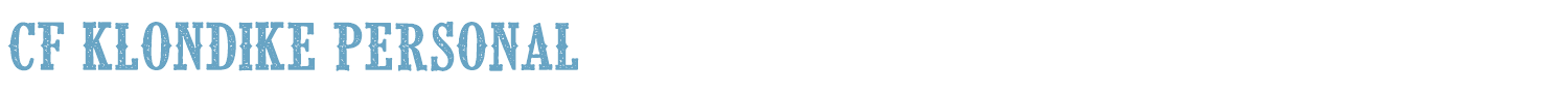 sample CF Klondike PERSONAL font