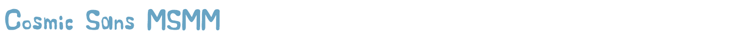 sample Cosmic Sans MSMM font