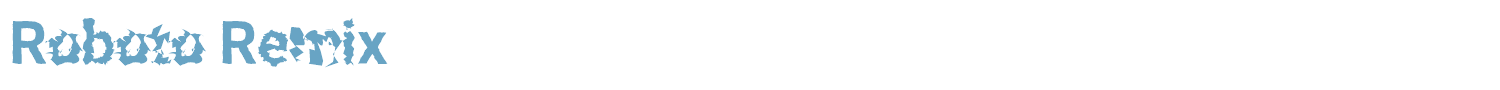 sample Roboto Remix font