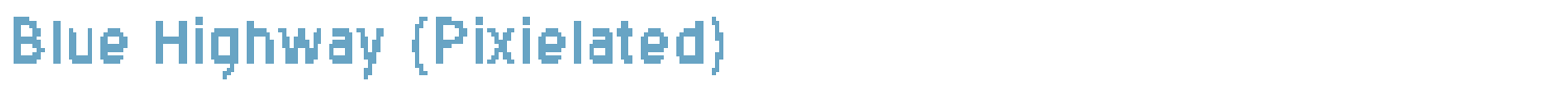 sample Blue Highway (Pixielated) font