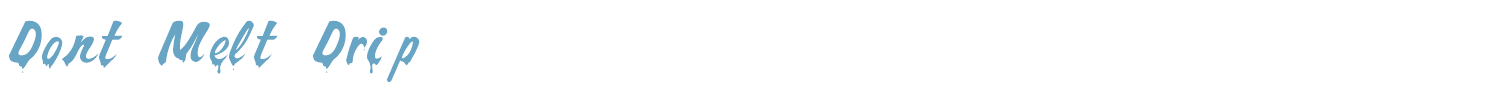 sample Dont Melt font