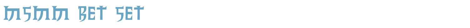 sample MSMM BET SET font