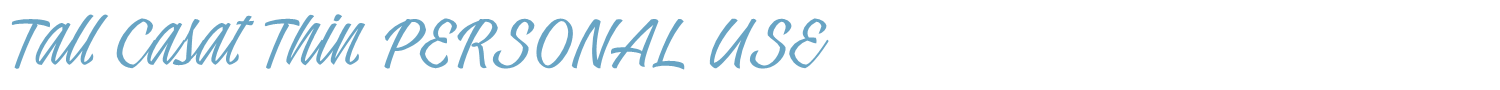sample Tall Casat Thin PERSONAL USE font
