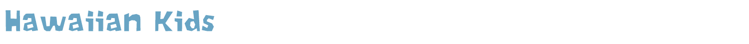 sample Hawaiian Kids font