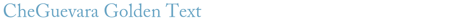 sample CheGuevara Golden Text font