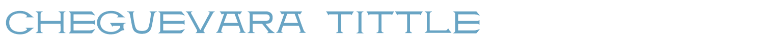 sample CheGuevara Tittle font
