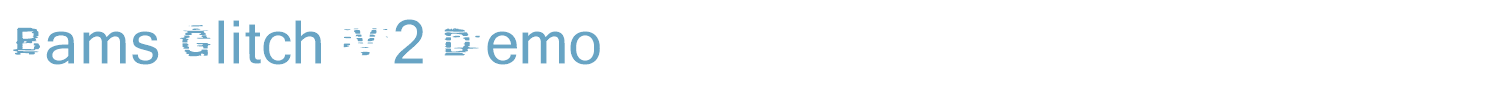 sample Bams Glitch V2 Demo font