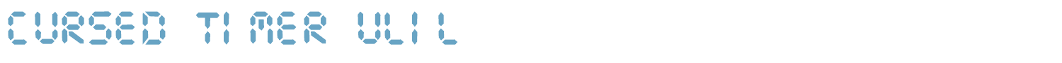 sample Cursed Timer ULiL font