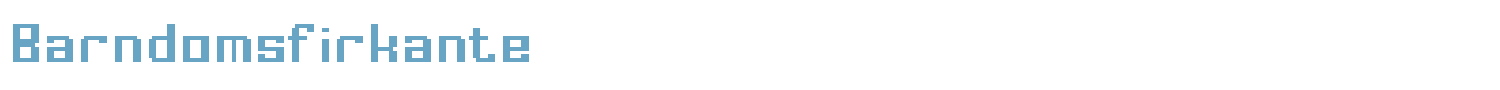sample Barndomsfirkante font
