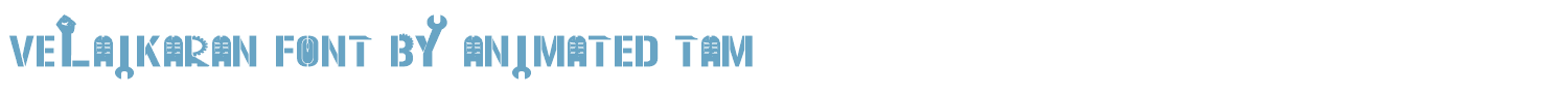 sample Velaikaran Font By Animated Tam font