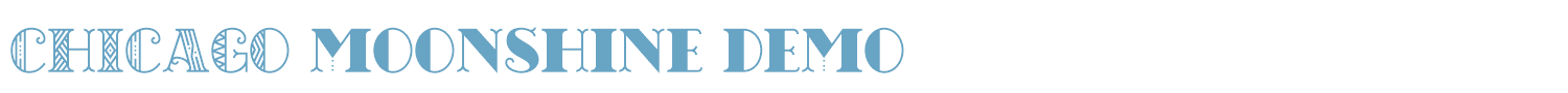 sample CHICAGO moonshine demo font
