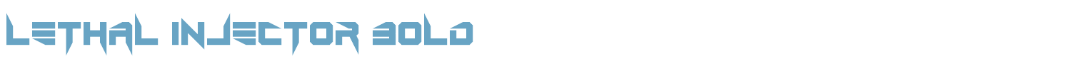 sample Lethal Injector Bold font