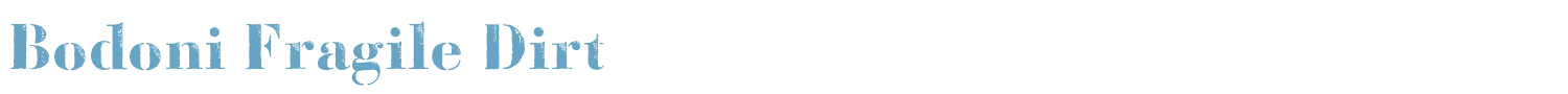 sample Bodoni Fragile Dirt font