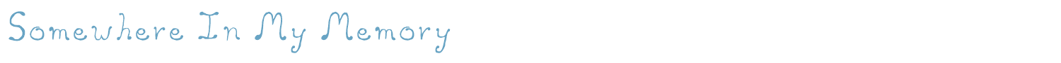 sample Somewhere In My Memory font