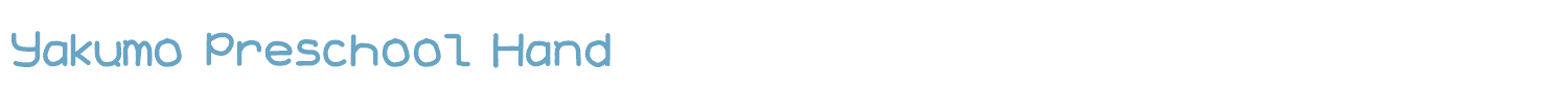 sample Yakumo Preschool Hand font