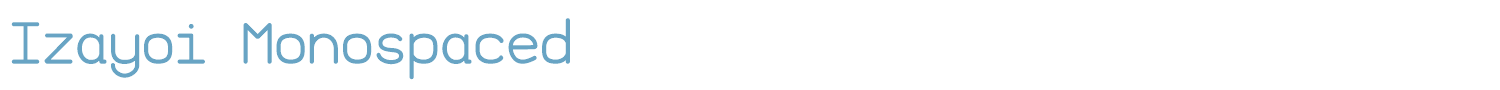 sample Izayoi Monospaced font