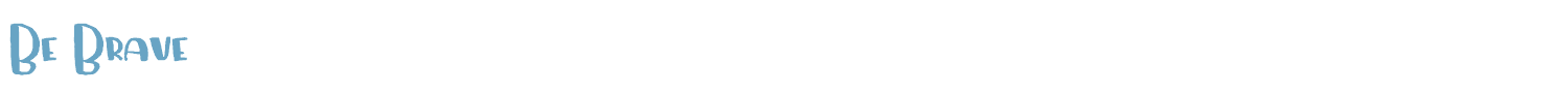 sample Be Brave font