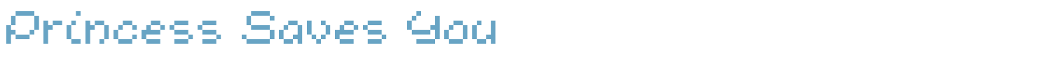 sample Princess Saves You font