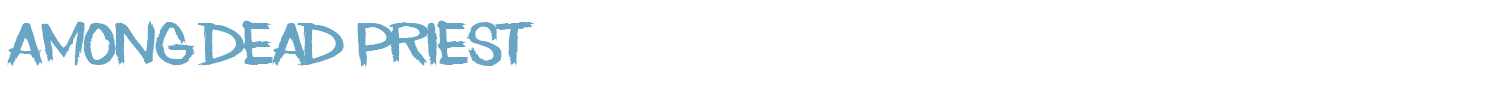 sample Among Dead Priest font
