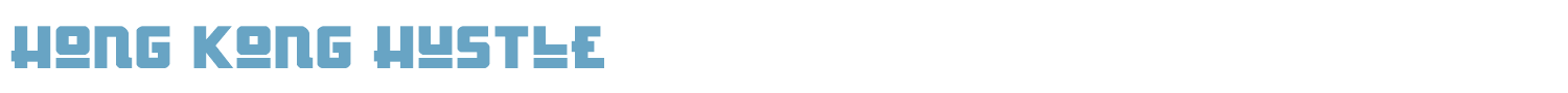 sample Hong Kong Hustle font