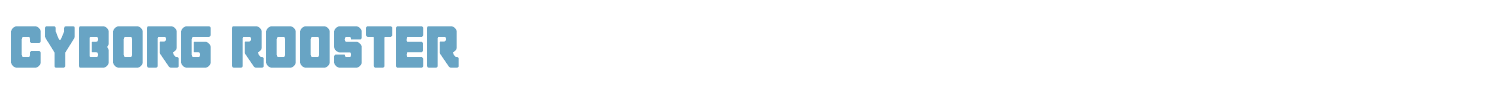 sample Cyborg Rooster font