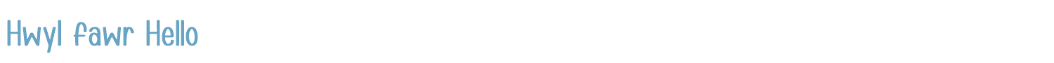 sample Hwyl fawr Hello font
