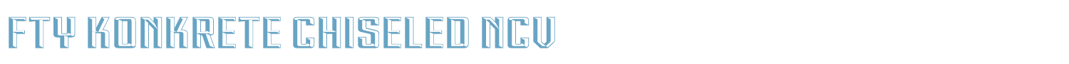 sample FTY KONKRETE CHISELED NCV font