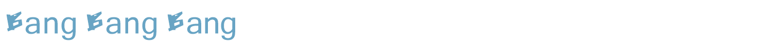 sample Bang Bang Bang font