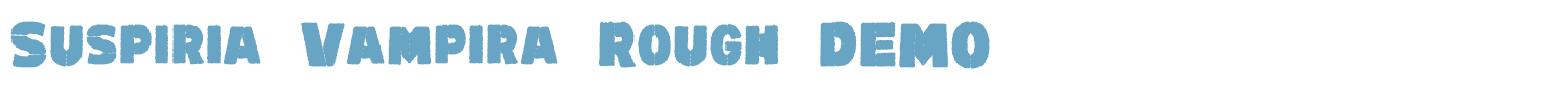 sample Suspiria Vampira Rough DEMO font