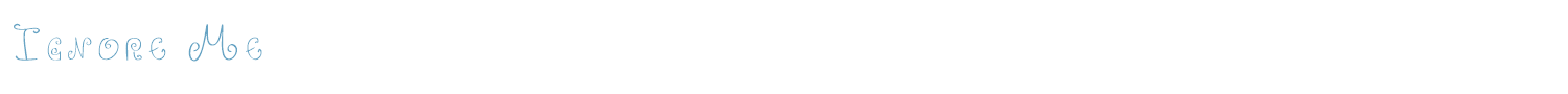 sample Ignore Me font