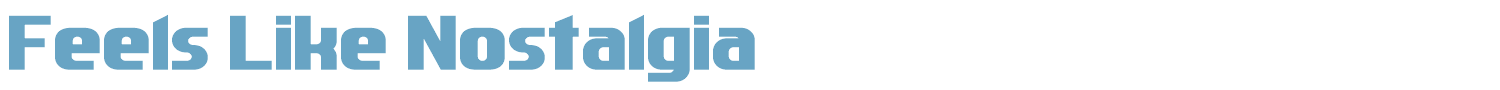 sample Feels Like Nostalgia font