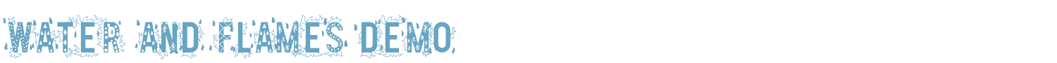 sample Water and Flames font