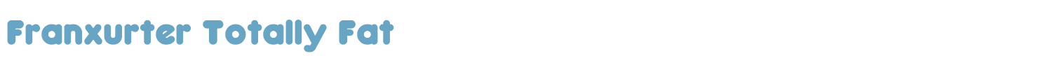 sample Franxurter Totally font
